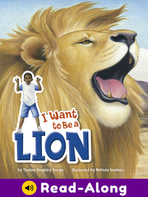cover image of I Want to Be a Lion